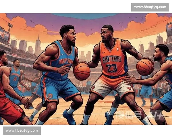 猛龙战尼克斯：焦点对决揭示球队新篇章与未来挑战